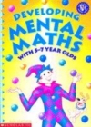 Image for Developing mental maths with 5-7 year olds