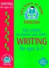 Image for Ten steps to improve your child&#39;s writing: Age 6-7