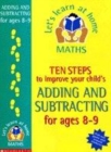 Image for Ten steps to improve your child&#39;s adding and subtracting: Age 8-9