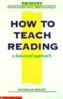 Image for How to teach reading  : a balanced approach