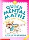 Image for Quick mental maths for 10 year olds