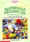 Image for MATERIALS AROUND US