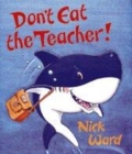 Image for Don&#39;t eat the teacher!