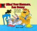 Image for Mind your manners, Ben Bunny  : a lift-the-flap book about table manners
