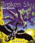 Image for Broken skyAct 1 Part 2