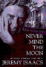 Image for Never mind the moon