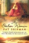 Image for The stolen woman  : Florence Baker&#39;s extraordinary life from the harem to the heart of Africa