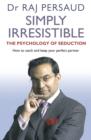 Image for Simply irresistible  : the psychology of seduction
