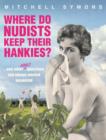 Image for Where do nudists keep their hankies?  : - and other adult questions you always wanted answered