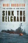 Image for Sink the &quot;Belgrano&quot;