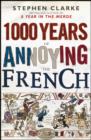 Image for 1,000 years of annoying the French