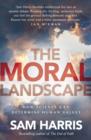 Image for The Moral Landscape : How Science Can Determine Human Values
