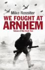 Image for We Fought at Arnhem