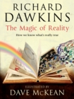 Image for The magic of reality  : how we know what&#39;s really true