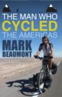 Image for The Man Who Cycled the Americas