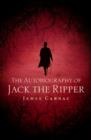 Image for The Autobiography of Jack the Ripper