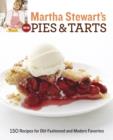 Image for Martha Stewart&#39;s new pies and tarts  : 150 recipes for old-fashioned and modern favourites