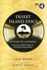 Image for Desert Island Discs  : 70 years of castaways from one of BBC Radio 4&#39;s best-loved programmes