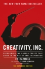 Image for Creativity, Inc  : overcoming the unseen forces that stand in the Way of true inspiration