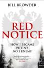 Image for Red notice  : how I became Putin&#39;s no. 1 enemy