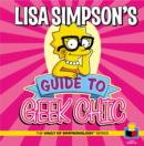 Image for Lisa Simpson&#39;s guide to geek chic