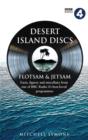 Image for Desert Island Discs: Flotsam &amp; Jetsam : Fascinating Facts, Figures and Miscellany from One of BBC Radio 4&#39;s Best-loved Programmes