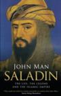 Image for Saladin  : the life, the legend and the Islamic empire