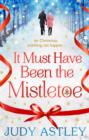 Image for It Must Have Been the Mistletoe