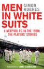 Image for Men in white suits  : Liverpool FC in the 1990s