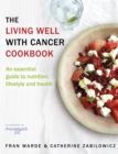 Image for The living well with cancer cookbook  : an essential guide to nutrition, lifestyle and health