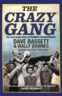 Image for The crazy gang  : the true inside story of football&#39;s greatest miracle