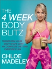 Image for The 4-week body blitz  : transform your body shape with my complete diet and exercise plan