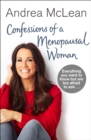 Image for Confessions of a menopausal woman  : everything you want to know but are too afraid to ask