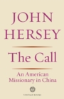 Image for Call: An American Missionary in China