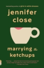 Image for Marrying the Ketchups : A novel
