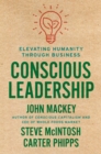 Image for Conscious leadership: elevating humanity through business