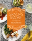 Image for The Gracias Madre Cookbook
