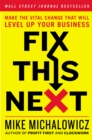 Image for Fix this next: make the vital change that will level up your business