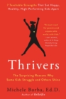 Image for Thrivers  : the surprising reasons why some kids struggle and others shine