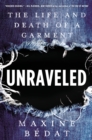 Image for Unraveled  : the life and death of a garment