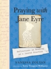 Image for Praying with Jane Eyre