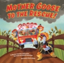 Image for Mother Goose to the rescue!