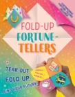 Image for Fold-Up Fortune-Tellers : Tear Out, Fold Up, Find Your Future!