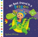 Image for My Best Friend Is a Dragon : A Lift-the-Flap Book