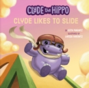 Image for Clyde Likes to Slide