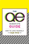 Image for Queer Eye Guide: How to Love Yourself the Fab Five Way
