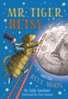 Image for Mr. Tiger, Betsy, and the Blue Moon