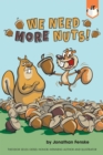 Image for We Need More Nuts!