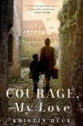 Image for Courage, my love