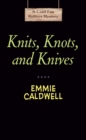 Image for Knits, Knots, and Knives